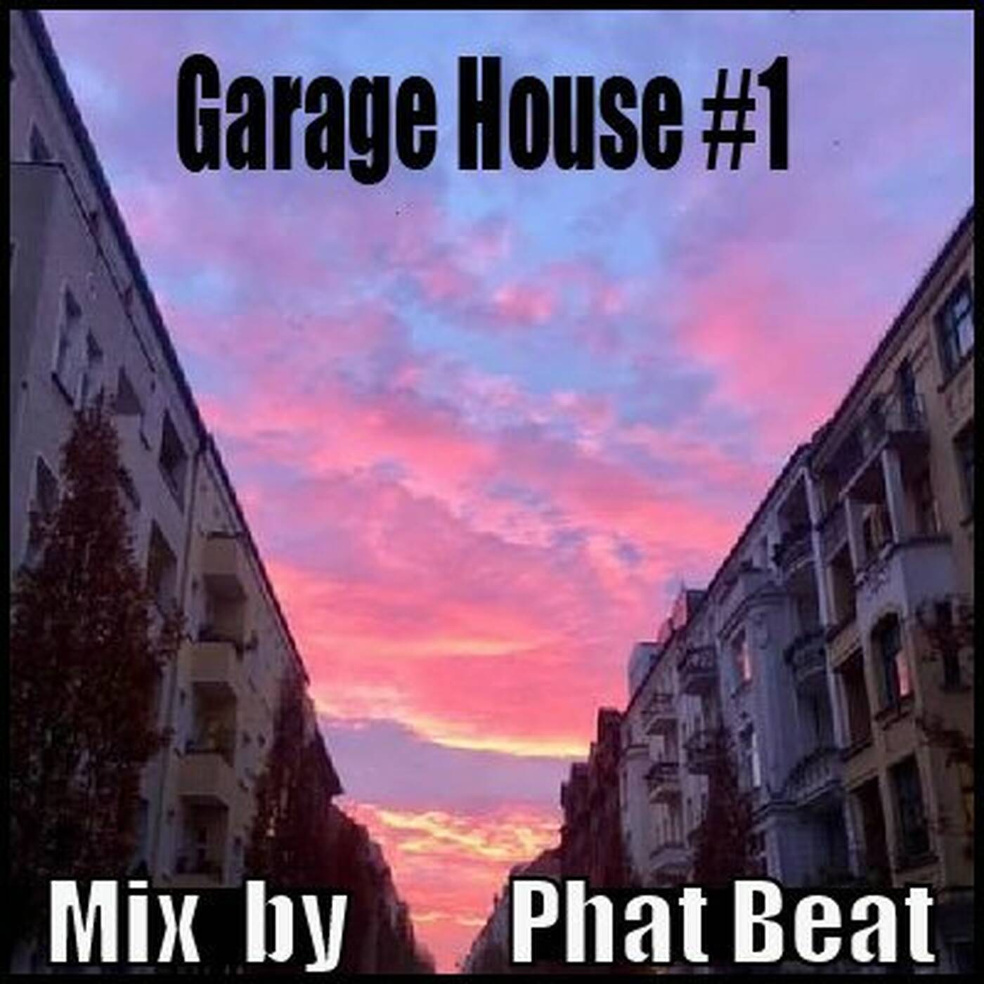 Garage House #1 Juli 2024 Mix by Phat Beat episode artwork