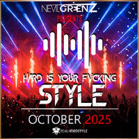 Nevil Greenz presents Hard Is Your Fvcking Style | OCTOBER 2025 by Nevil Greenz