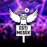 RADIO X - ESTI MESEK - 2025.08.09 by Rádió X | X Archívum | radiox.hu