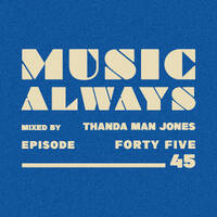 E45 Music Always x Thanda Man Jones by Music Always