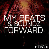 My Beats &amp; Soundz Forward. by Dj Bühl