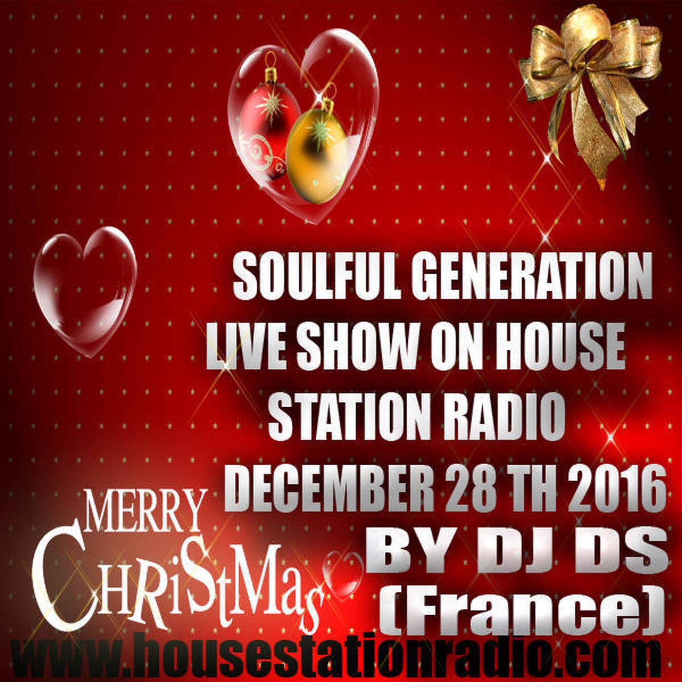 SOULFUL GENERATION LAST SHOW OF THE YEAR 2016 HOUSE STATION RADIO DECEMBER 28th 2016 BY DJ DS (France) episode artwork