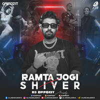 Ramta Jogi X Shiver (Mashup) - DJ Oppozit by All Indian DJs Drive