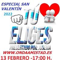 ONDAAMISTAD: 341-TU ELIGES 341 ESPECIAL SAN VALENTIN 13 febrero 2022 by ONDAAMISTAD