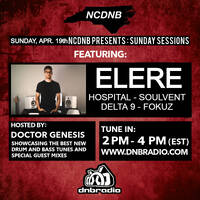 NCDNB Sunday Sessions - 04/19/20 - Elere Guest Mix by Doctor Genesis