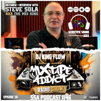 Scientific Sound Asia Podcast 1146 is Mixtape Addict 30 by DJ King Flow with Steve Sola. by Scientific Sound Asia Radio