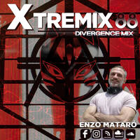XTREMIX - Enzo Mataró - Episode 88 - Divergence Mix by Enzo Mataró