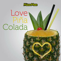MashMike - Love Piña Colada (FeierFreunde Extended) by FeierFreunde