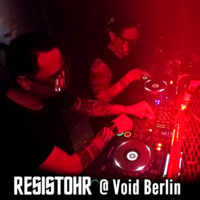 Resistohr at Void Club Berlin 31_08_2016 by Resistohr