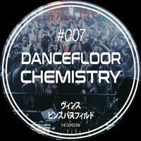 Dancefloor Chemistry #007 by Vince Bassfield