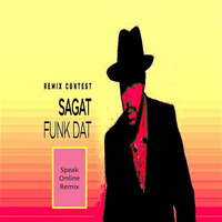 Funk Dat (Funk Yourself House Mix) Sagat by Speak Online