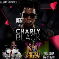 BEST OF CHARLY BLACK MIX DJ XBOY THE XTREME by DJ XBOY ²⁵⁴ ★Thē XTrême★