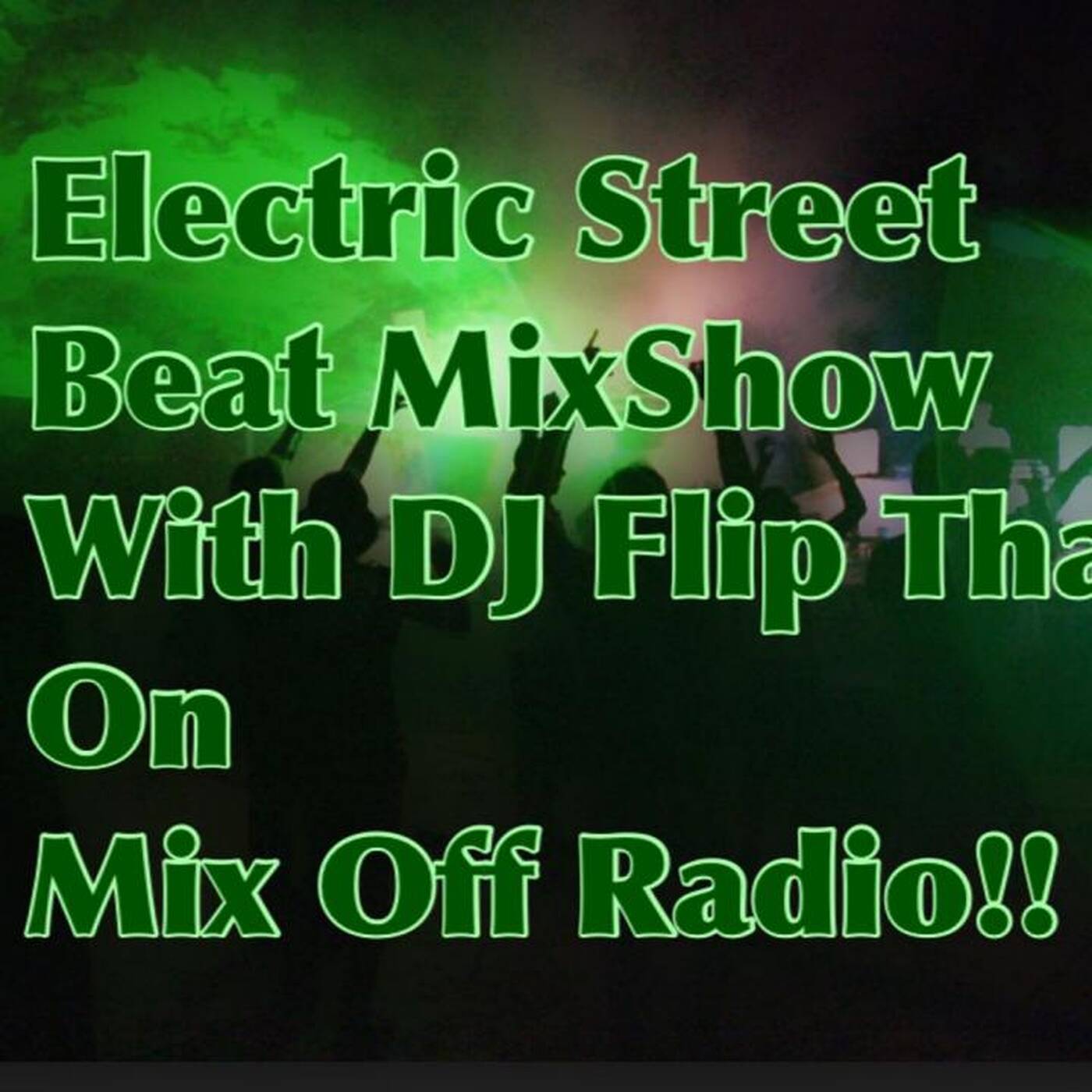 Mix Off Radio - Electric Street Beat MixShow 12_27_21 (DJ Mix) NewMusic_HouseMusic_ElectronicMusic_AfterhoursMusic episode artwork