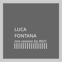 Luca Saulle | mix session Ep #021 by Luca Saulle Music