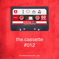the.cassette by Ronny Díaz #012 by Ronny Díaz