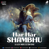 Har Har Shambhu (Remix) - DJ Lucky India &amp; DJ Som by All Indian DJs Drive