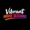 Vibrant House Sessions