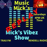Music Mick's Mick's Vibez Show Replay On Trax FM &amp; Rendell Radio - 6th April 2024 by Trax - The Original Pirates