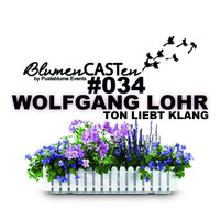 BlumenCASTen #034 by WOLFGANG LOHR by BlumenCASTen