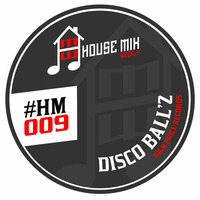 Disco Ball'z HMW0009 27-06-2015 by House Mix Weekly
