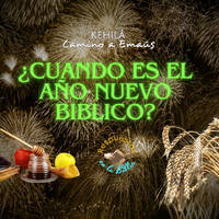 230. ¿Cuando es el año nuevo Biblico? | Respuestas en la Biblia by Kehila Camino a Emaus