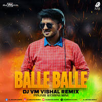 Balle Balle (Remix) - DJ VM Vishal by All Indian DJs Drive