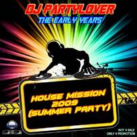 DJ Partylover - House Mission 2009 (Summer Party) by Partylover