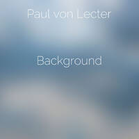 Background by Paul von Lecter