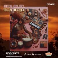 Traxology Mix #131 (Afrobeats) by Traxler