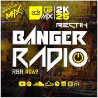 Banger Radio - Episode 69 - ADE WARM UP MIX 2025 by Rectik