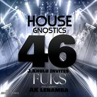 House Gnostics#46.GuestMix@Fuks by J.Khulu's House Gnostics