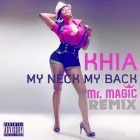Khia My Neck My Back  (Mr. Magic Mix) by dj.mr.magic