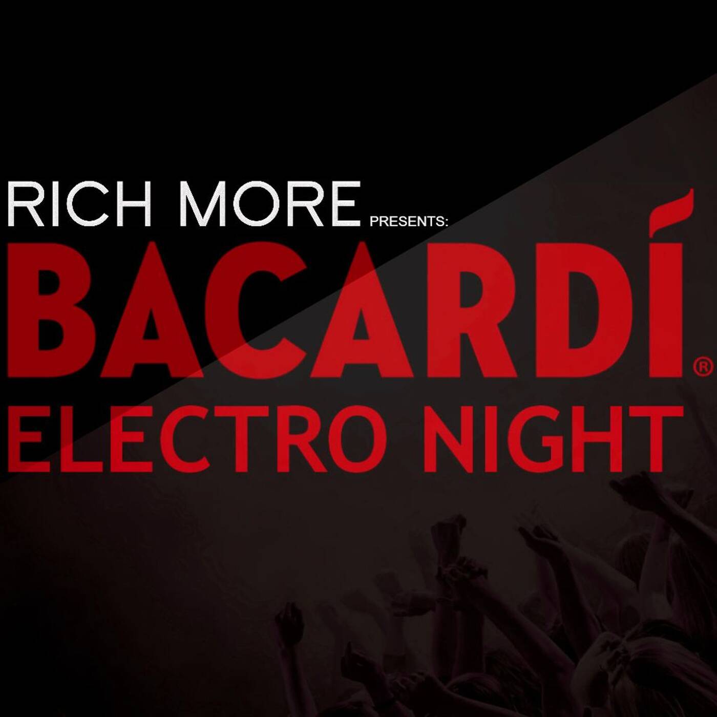 RICH MORE: BACARDI® ELECTRONIGHT 07/06/2014 episode artwork