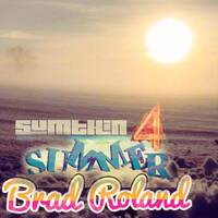 Brad Roland - Sumthin' 4 Summer by Brad Roland