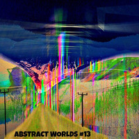 Sonic Oblivion - Abstract Worlds 013 by Sonic Oblivion