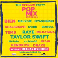 THE OPTIMUM PARTY EP 23 [POP HITS] by Deejay Kyembo Official