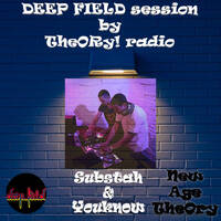 241 DEEP FIELD session by TheORy! radio Vinyl session by Youknow &amp; Substah 23.12.2025. by New-Age! TheOry Radio