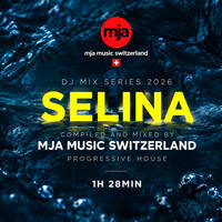 SELINA 🌊 Deep Progressive House Mix 2026 | Dreamy &amp; Thinking | MJA Music Switzerland by mja music switzerland