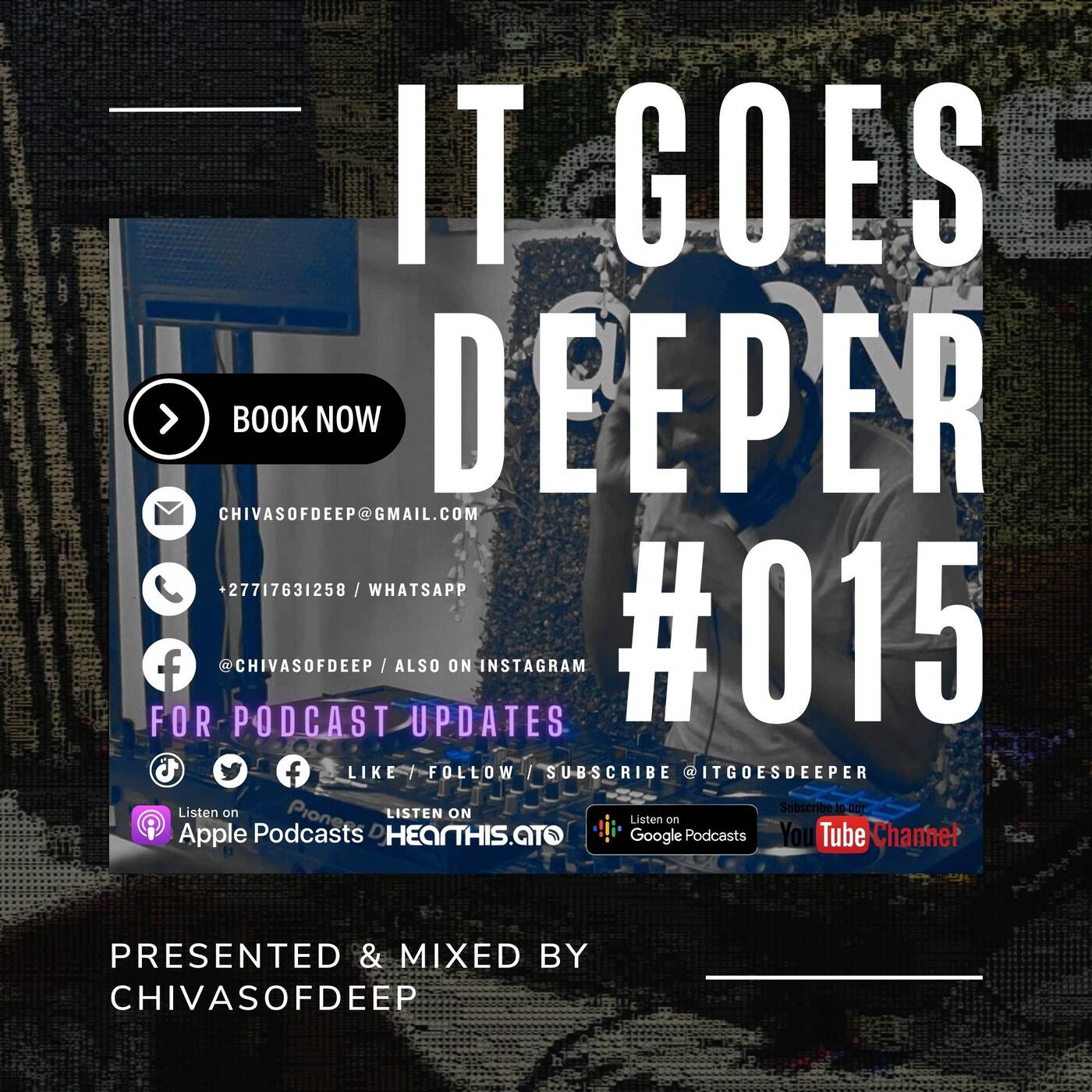 It Goes Deeper Episode 15 Compiled by ChivasOfDeep