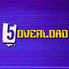 FIVE OVERLOAD