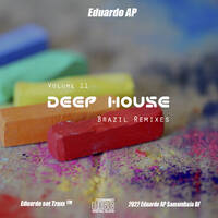 Deep House Brazil Remixes 11 - Dj Eduardo AP by Duduka AP