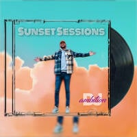 Sunset Sessions by DJ Ambition
