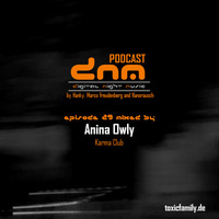 Digital Night Music Podcast 29 mixed by Anina Owly by Toxic Family
