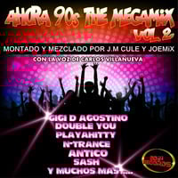 AHORA 90S THE MEGAMIX VOL.2 BY JM CULE & JOEMIX FOR 2DJ RECORDS-2017. by 2DJ.RECORDS 