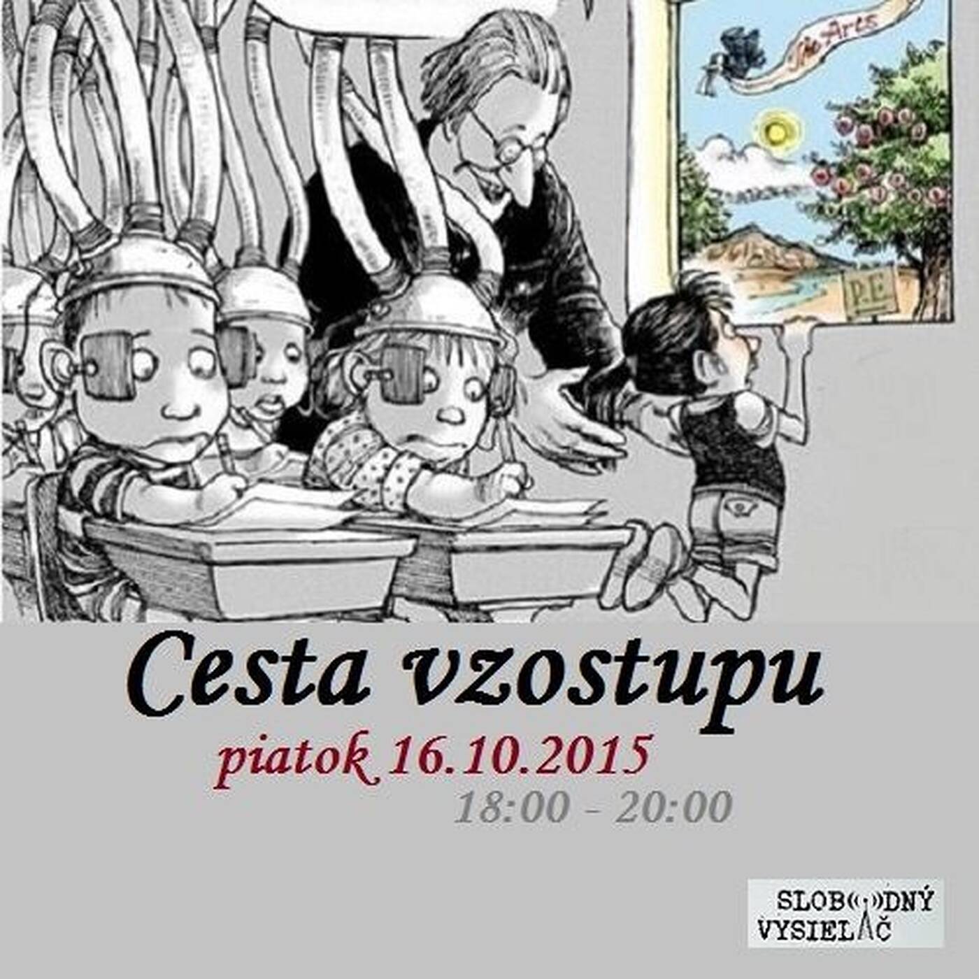 Cesta Vzostupu 25 - 2015-10-16 Čo chýba súčasnému školstvu? episode artwork