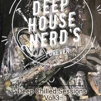 Deep Chilled Sessions Vol 3 by DeepDaddy.D by DaHouseChef