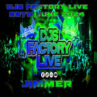 Jimmer - DJs Factory 28th June 2024 by Jimmer McAllister