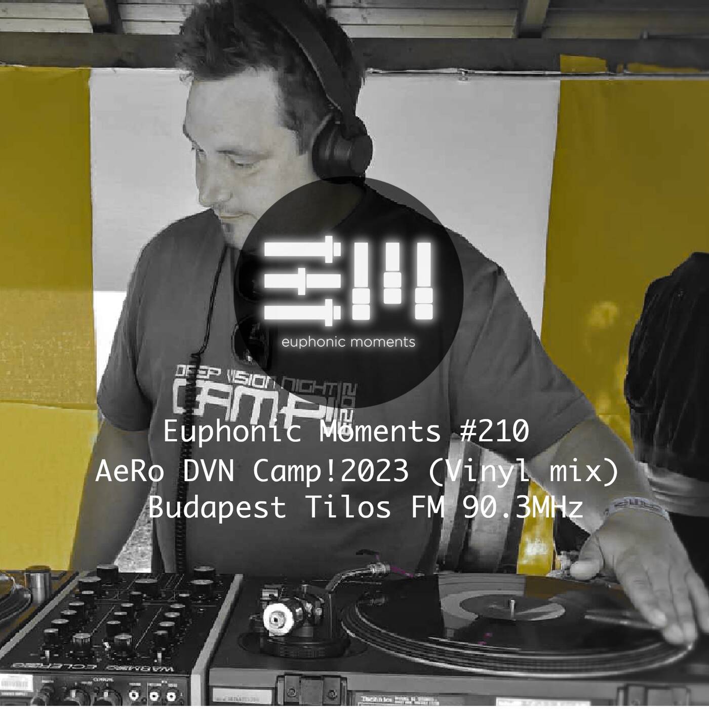 Euphonic Moments # 210 AeRo DVN Camp! 2023 (Vinyl mix) episode artwork
