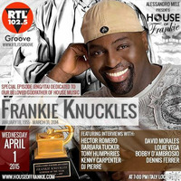 HOUSE OF FRANKIE SPECIAL EPISODE DEDICATED TO FRANKIE KNUCKLES by HOUSE OF FRANKIE