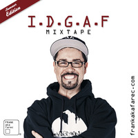 IDGAF Mixtape by Frank aka farec